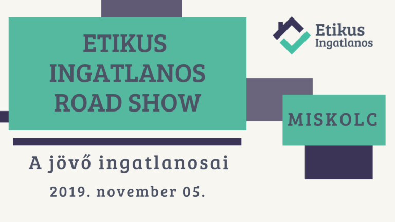 Read more about the article Etikus Ingatlanos RoadShow – 2019 november 05. – Miskolc