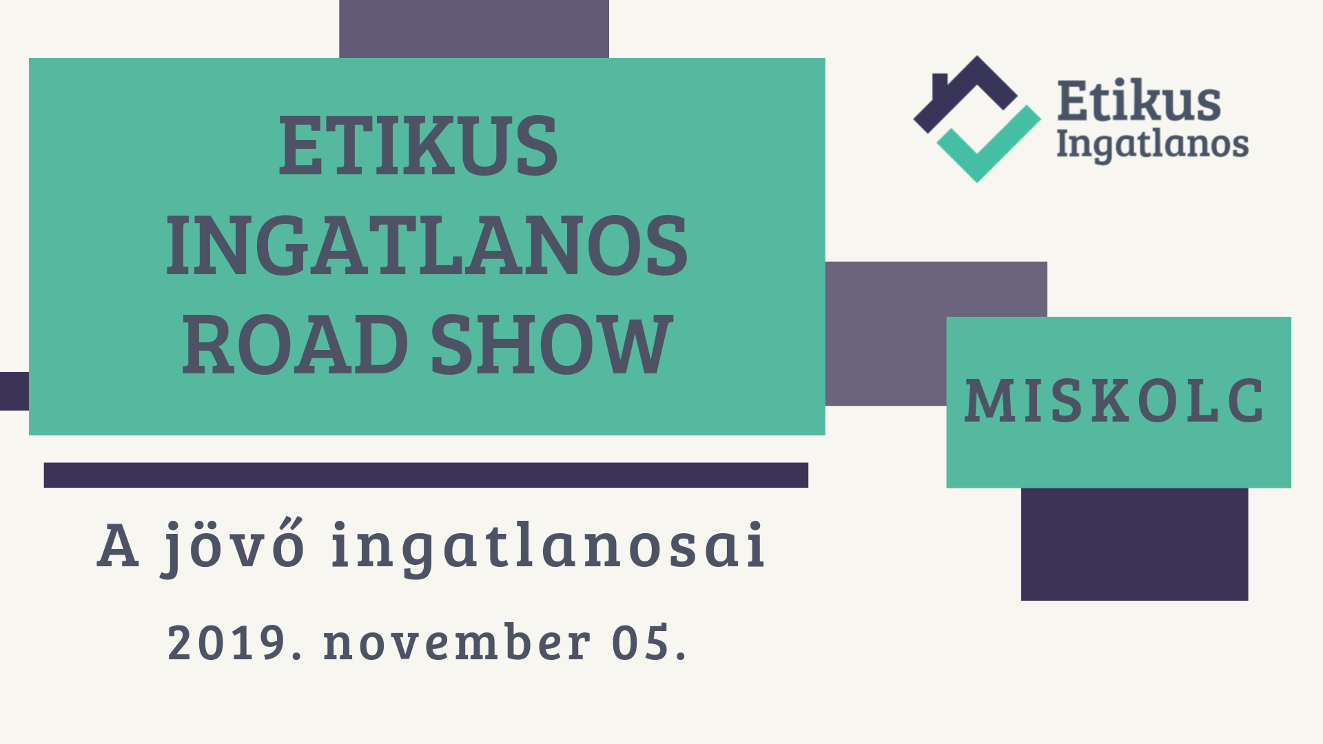 You are currently viewing Etikus Ingatlanos RoadShow – 2019 november 05. – Miskolc