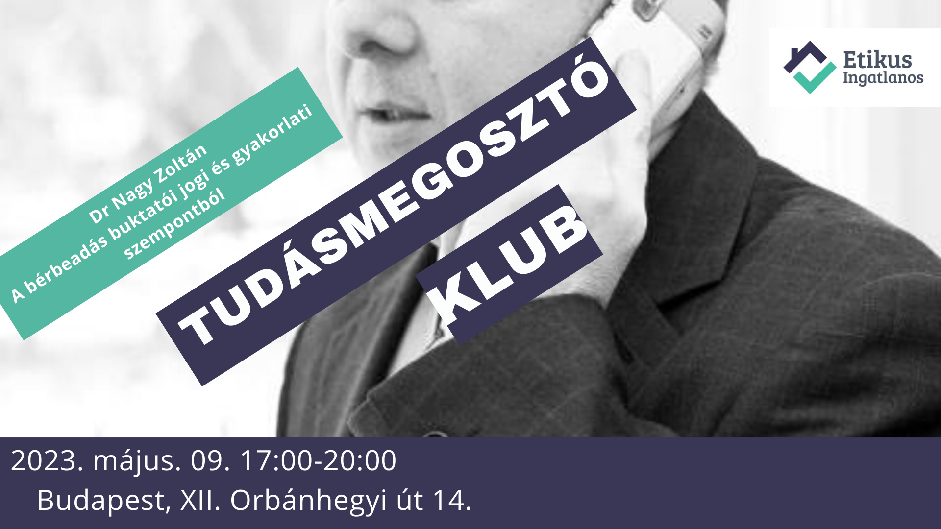 You are currently viewing Zárt körű rendezvény: Etikus Ingatlanos Tudásmegosztó Klub 2023.05.09