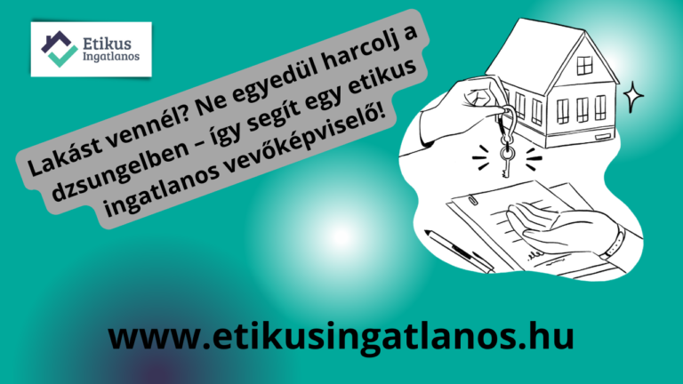 Read more about the article Lakást vennél? Ne egyedül harcolj a dzsungelben – így segít egy etikus vevőképviselő!