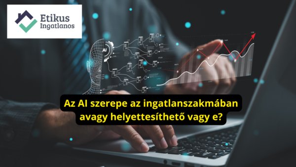Read more about the article Az AI nem váltja ki az ingatlanosokat – de aki nem használja, lemarad