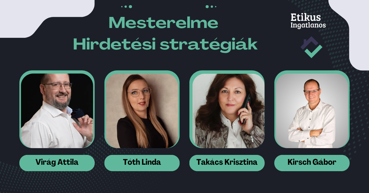 You are currently viewing 2026.10.30 – EtikusIngatlanos mesterelme – Hirdetési stratégiák